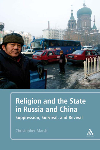 Religion and the State in Russia and China: Suppression, Survival, and Revival