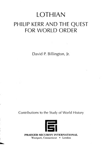 Lothian: Philip Kerr and the Quest for World Order (Contributions to the Study of World History)  
