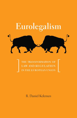 Eurolegalism: The Transformation of Law and Regulation in the European Union