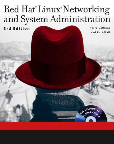 Red Hat Linux Networking and System Administration, 3rd Edition  