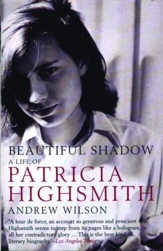 Beautiful Shadow: A Life of Patricia Highsmith  