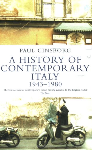 A History of Contemporary Italy: Society and Politics: 1943-1988 (Penguin History)
