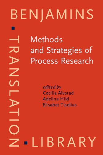 Methods and Strategies of Process Research: Integrative Approaches to Translation Studies (Benjamins Translation Library)