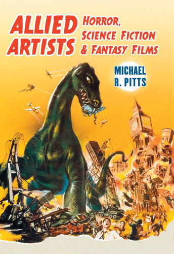 Allied Artists: Horror, Science Fiction and Fantasy Films