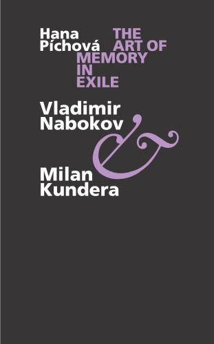 The Art of Memory in Exile: Vladimir Nabokov & Milan Kundera