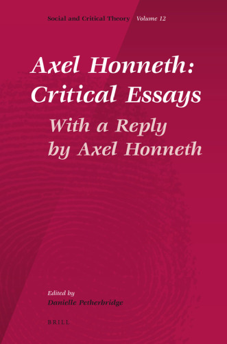 Axel Honneth: Critical Essays - With a Reply by Axel Honneth