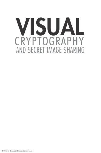 Visual Cryptography and Secret Image Sharing (Digital Imaging and Computer Vision)