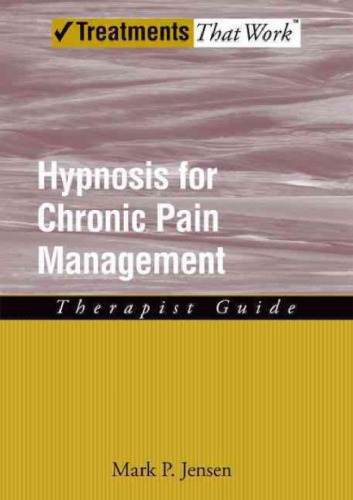 Hypnosis for Chronic Pain Management: Therapist Guide  