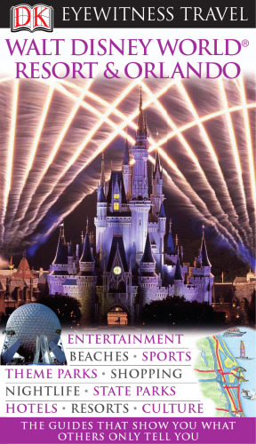 Walt Disney World Resort & Orlando (Eyewitness Travel Guides)  