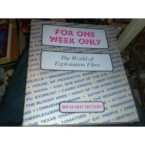 For One Week Only: The World of Exploitation Films