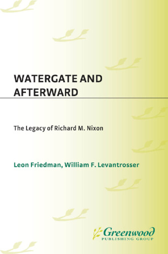 Watergate and Afterward: The Legacy of Richard M. Nixon (Contributions in Political Science)