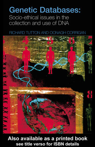 Genetic Databases: Socio-ethical Issues in the Collection and Use of DNA  