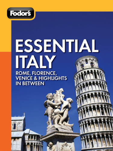 Fodor's Essential Italy: Rome, Florence, and Venice