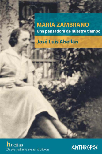 María Zambrano, Una Pensadora de Nuestro Tiempo