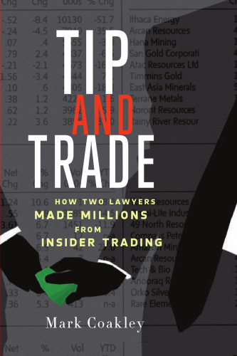 Tip and Trade: How Two Lawyers Made Millions from Insider Trading