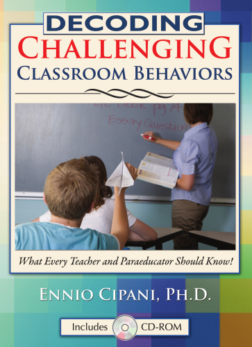 Decoding Challenging Classroom Behaviors: What Every Teacher and Paraeducator Should Know!