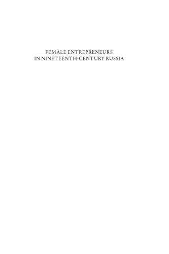Female Entrepeneurs in Nineteenth-Century Russia (Perspectives in Economic and Social History)