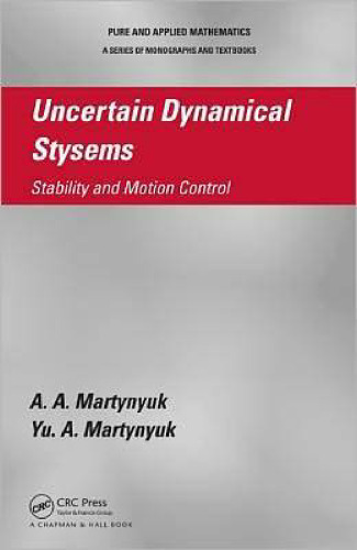 Uncertain Dynamical Systems: Stability and Motion Control