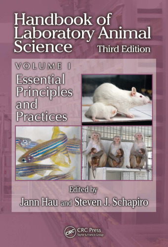 Handbook of Laboratory Animal Science, Volume I, Third Edition: Essential Principles and Practices  