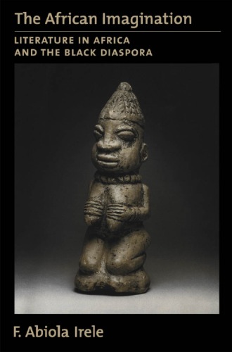 The African Imagination: Literature in Africa and the Black Diaspora