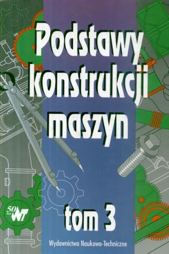 Podstawy konstrukcji maszyn, Volume 3