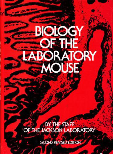 Biology of the Laboratory Mouse (2nd Ed.)