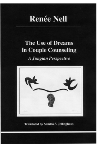 Use of Dreams in Couple Counseling: A Jungian Perspective (Studies in Jungian Psychology by Jungian Analysts)  