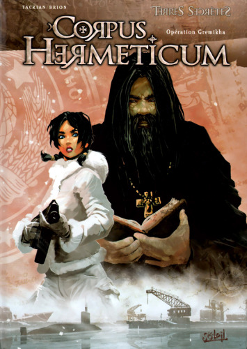 Corpus Hermeticum, Tome 1 : Opération Gremikha