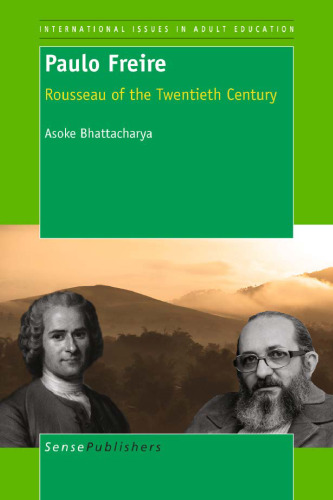 Paulo Freire: Rousseau of the Twentieth Century  