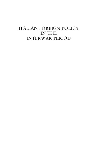 Italian Foreign Policy in the Interwar Period: 1918-1940 (Praeger Studies of Foreign Policies of the Great Powers)