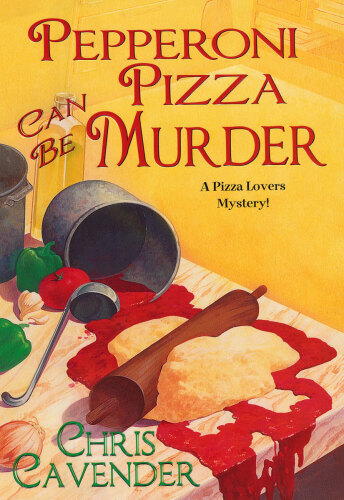 Pepperoni Pizza Can Be Murder (Pizza Lovers Mysteries)