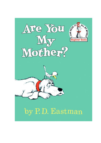 Are you my mother?  