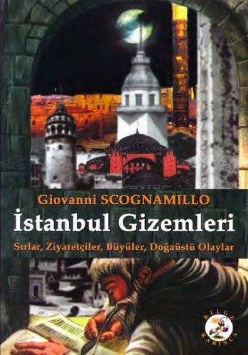 Istanbul Gizemleri: Buyuler, Yatirlar, Inanclar