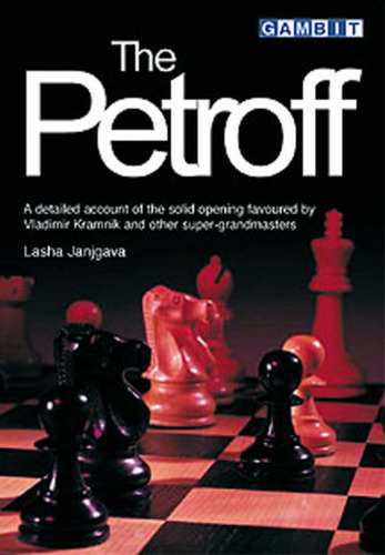 The Petroff (Gambit Chess)  