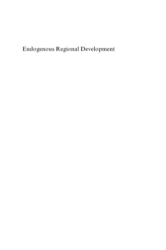 Endogenous Regional Development: Perspectives, Measurement and Empirical Investigation (New Horizons in Regional Science)  