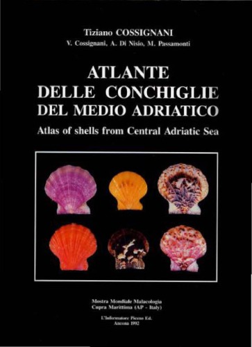 Atlante delle conchiglie del Medio Adriatico --- Atlas of shells from Central Adriatic Sea