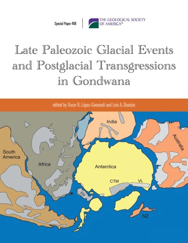 Late Paleozoic Glacial Events and Postglacial Transgressions in Gondwana (GSA Special Paper 468)