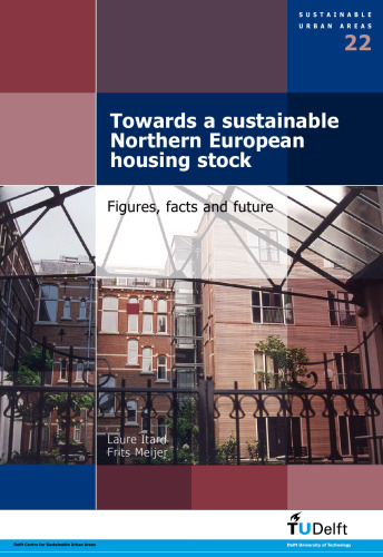 Towards a Sustainable Northern European Housing Stock: Figures, Facts and Future - Volume 22 Sustainable Urban Areas