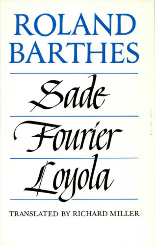 Sade, Fourier, Loyola  