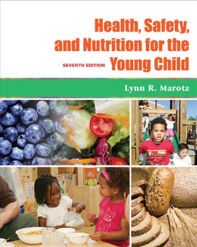 Health, Safety, and Nutrition for the Young Child 7th Edition