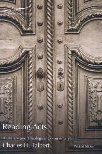 Reading Acts. A Literary and Theological Commentary on the Acts of the Apostles, Revised Edition (Reading the New Testament)  