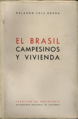 El Brasil: campesinos y vivienda (Preparado para el gobierno de Brasil)