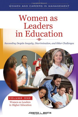 Women as Leaders in Education 2 volumes : Succeeding Despite Inequity, Discrimination, and Other Challenges (Women and Careers in Management)