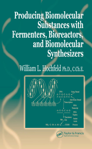 Producing Biomolecular Substances with Fermenters, Bioreactors, and Biomolecular Synthesizers