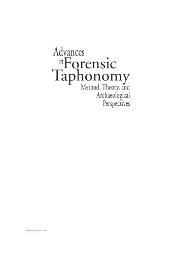 Advances in Forensic Taphonomy: Method, Theory, and Archaeological Perspectives