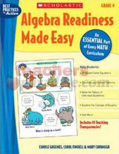 Algebra Readiness Made Easy: Grade 4: An Essential Part of Every Math Curriculum (Best Practices in Action)  