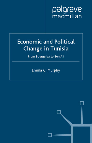Economic and Political Change in Tunisia: From Bourguiba to Ben Ali