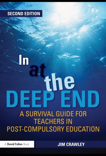 In at the Deep End: A Survival Guide for Teachers in Post-Compulsory Education