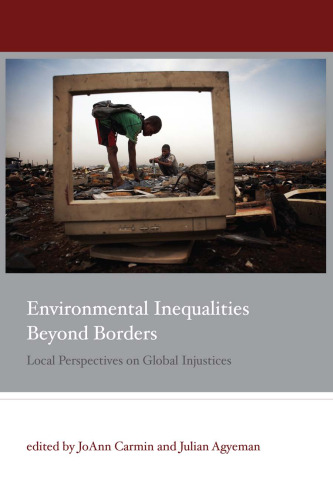 Environmental Inequalities Beyond Borders: Local Perspectives on Global Injustices ()