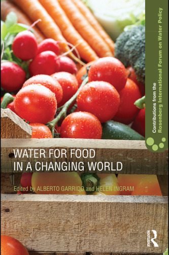 Water for Food in a Changing World (Contributions from the Rosenberg International Forum on Water Policy)  
